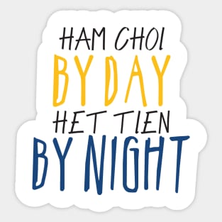 Ham Choi Het Tien Tee Shirt Sticker